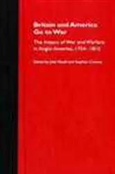Book cover of Britain and America Go to War by Julie Flavell