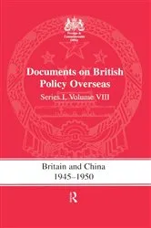 Book cover of Britain and China 1945-1950 by S.R. Ashton