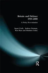 Book cover of Britain and Defence 1945-2000 by Stuart Croft