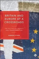 Book cover of Britain and Europe at a Crossroads by Andrew Ryder