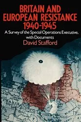 Book cover of Britain and European Resistance, 1940-45 by David Stafford