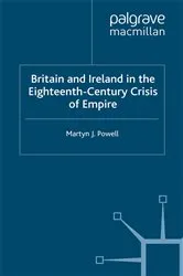 Book cover of Britain and Ireland in the Eighteenth-Century Crisis of Empire by M. Powell