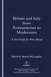 Book cover of Britain and Italy from Romanticism to Modernism by Martin McLaughlin