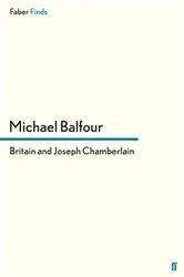 Book cover of Britain and Joseph Chamberlain by Michael Balfour