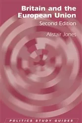 Book cover of Britain and the European Union (2nd ed.) by Alistair Jones