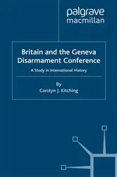 Book cover of Britain and the Geneva Disarmament Conference by C. Kitching