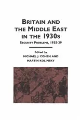 Book cover of Britain and the Middle East in the 1930's by Michael J. Cohen