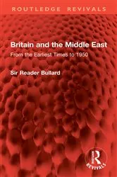 Book cover of Britain and the Middle East by Sir Reader Bullard