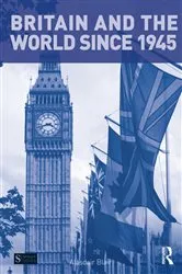 Book cover of Britain and the World since 1945 by Alasdair Blair