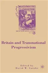 Book cover of Britain and Transnational Progressivism by D. Gutzke