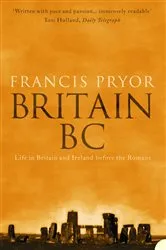 Book cover of Britain BC by Francis Pryor