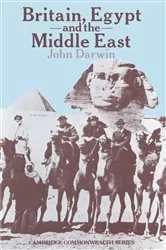 Book cover of Britain, Egypt and the Middle East by John Darwin