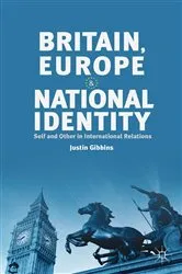 Book cover of Britain, Europe and National Identity by J. Gibbins
