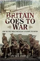 Book cover of Britain Goes to War by Peter Liddle