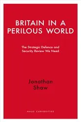 Book cover of Britain in a Perilous World by Jonathan Shaw