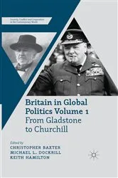 Book cover of Britain in Global Politics Volume 1 by C. Baxter