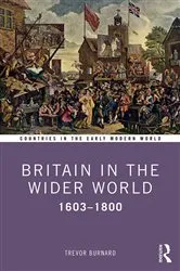 Book cover of Britain in the Wider World by Trevor Burnard