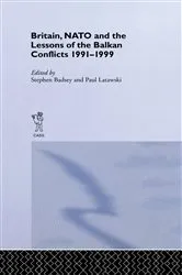 Book cover of Britain, NATO and the Lessons of the Balkan Conflicts, 1991 -1999 by Stephen Badsey