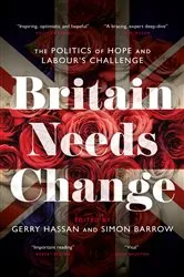 Book cover of Britain Needs Change by Gerry Hassan