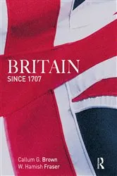 Book cover of Britain Since 1707 by Hamish Fraser