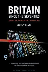 Book cover of Britain since the Seventies by Jeremy Black