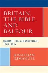 Book cover of Britain, the Bible, and Balfour by Jonathan Immanuel