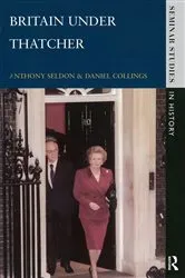 Book cover of Britain under Thatcher by Anthony Seldon