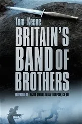 Book cover of Britain's Band of Brothers by Tom Keene