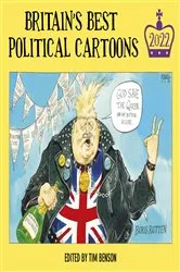 Book cover of Britain's Best Political Cartoons 2022 by Tim Benson