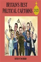 Book cover of Britain's Best Political Cartoons 2023 by Tim Benson