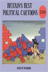 Book cover of Britain's Best Political Cartoons 2024 by Tim Benson