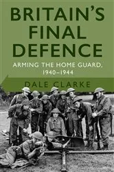 Book cover of Britain's Final Defence by Dale Clarke