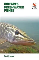 Book cover of Britain's Freshwater Fishes by Mark Everard