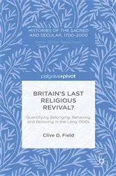 Book cover of Britain’s Last Religious Revival? by C. Field