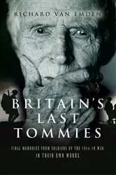 Book cover of Britain's Last Tommies by Richard van Emden