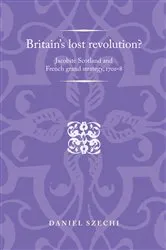 Book cover of Britain's lost revolution? by Daniel Szechi