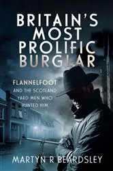 Book cover of Britain’s Most Prolific Burglar by Martyn R Beardsley