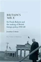 Book cover of Britain’s 'Mr X’ by Jonathan Colman