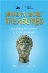 Book cover of Britain's Secret Treasures by Mary-Ann Ochota