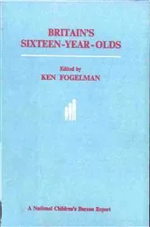 Book cover of Britain's Sixteen-Year-Olds by Ken Fogelman
