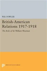Book cover of British-American Relations 1917-1918 by Wilton B. Fowler
