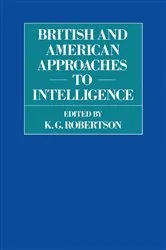 Book cover of British and American Approaches to Intelligence by A. Robertson