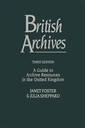 Book cover of British Archives (3rd ed.) by Janet Foster