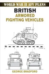 Book cover of British Armored Fighting Vehicles by George Bradford