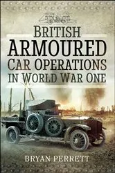 Book cover of British Armoured Car Operations in World War One by Bryan Perrett