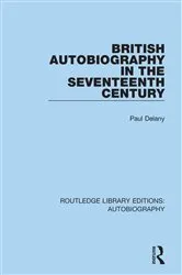 Book cover of British Autobiography in the Seventeenth Century by Paul Delany