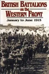 Book cover of British Battalions on the Western Front by Ray Westlake