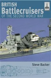 Book cover of British Battlecruisers of the Second World War by Steve Backer