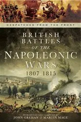 Book cover of British Battles of the Napoleonic Wars, 1807–1815 by John Grehan