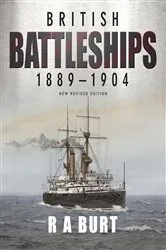 Book cover of British Battleships, 1889-1904 by R.A. Burt